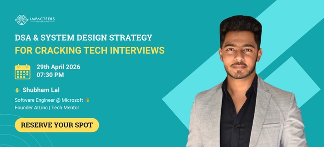 DSA & System Design Strategy for Cracking Tech Interviews